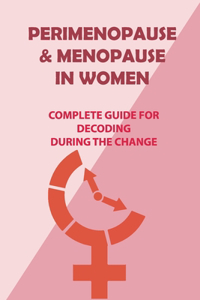 Perimenopause & Menopause In Women