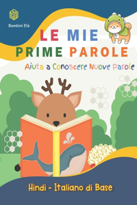 Mie Prime Parole Bambini Età. Aiuta A Conoscere Nuove Parole. Hindi-Italiano Di Base