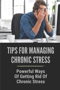 Tips For Managing Chronic Stress