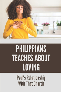 Philippians Teaches About Loving