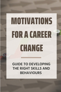 Motivations For A Career Change