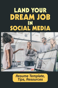 Land Your Dream Job In Social Media