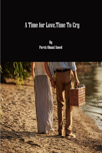 A Time for Love A Time to Cry