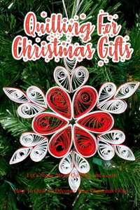 Quilling For Christmas Gifts