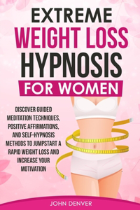 Extreme Weight Loss Hypnosis for Women