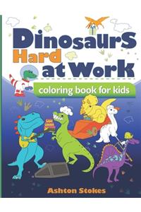 Dinosaurs Hard at Work coloring book