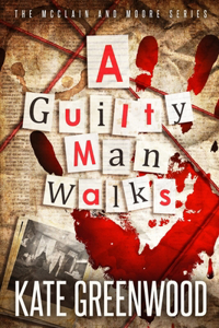 Guilty Man Walks