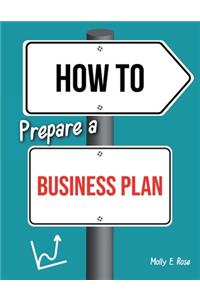 How To Prepare A Business Plan