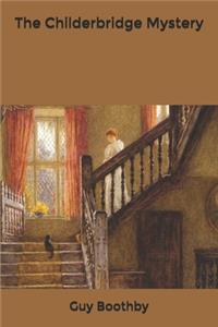 The Childerbridge Mystery