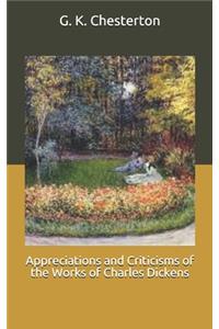 Appreciations and Criticisms of the Works of Charles Dickens