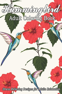 Hummingbird Adult Coloring Book Stress Relieving Designs for Adults Relaxation