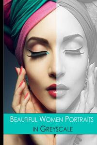 Beautiful women portraits in greyscale