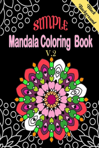 Simple Mandala Coloring Book V.2 Black Background