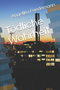 Tödliche Wahrheit