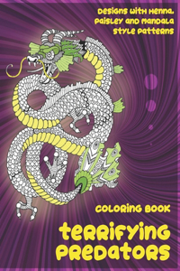 Terrifying Predators - Coloring Book - Designs with Henna, Paisley and Mandala Style Patterns