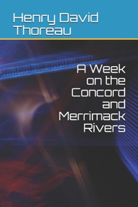 A Week on the Concord and Merrimack Rivers