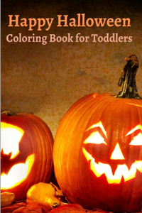 Happy Halloween Coloring Book for Toddlers