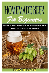 Homemade Beer for Beginners