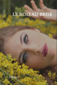 Le roseau brisé