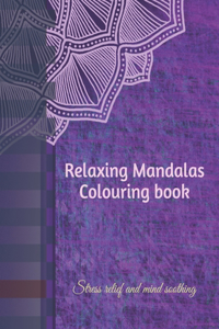 Relaxing Mandala Colouring Book