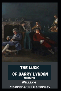 The Luck of Barry Lyndon Annotated