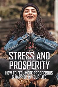 Stress And Prosperity