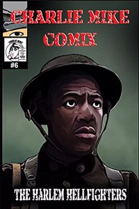 Charlie Mike Comix Issue 6