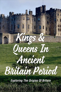 Legendary British Monarchs
