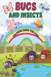 Bugs and Insects Coloring Book for Kids