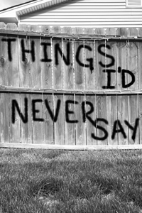 Things I'd Never Say