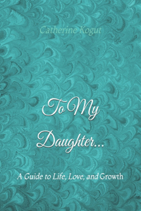 To My Daughter...