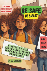 Be Safe, Be Smart