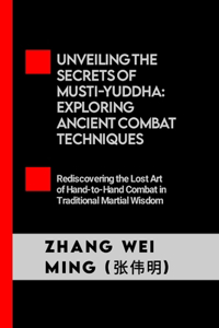Unveiling the Secrets of Musti-Yuddha