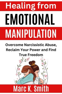 Healing from Emotional Manipulation