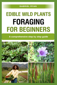 edible wild plants foraging for beginners