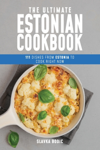 Ultimate Estonian Cookbook