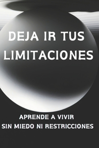 Deja IR Tus Limitaciones