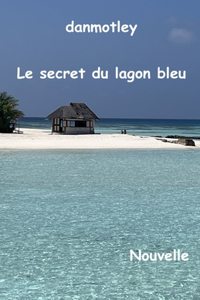 secret du lagon bleu