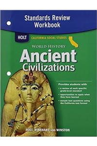 Holt World History: Standards Review Workbook Grades 6-8 Ancient Civilizations
