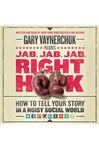 Jab, Jab, Jab, Right Hook