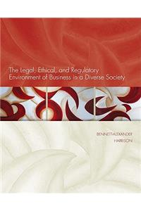 The The Legal, Ethical, and Regulatory Environment of Business in a Diverse Society Legal, Ethical, and Regulatory Environment of Business in a Diverse Society