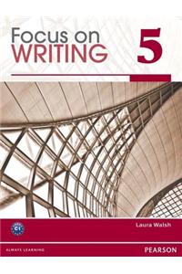 Value Pack: Focus on Writing 5 and Focus on Grammar 5