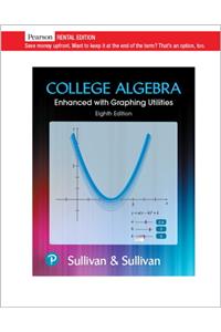 College Algebra Enhanced with Graphing Utilities [rental Edition]