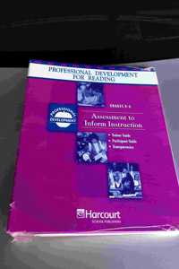 Harcourt School Publishers Reading Professional Development: Bndr Pkg: Asmnt/Inform Instrctn K-6 Pd/Rd