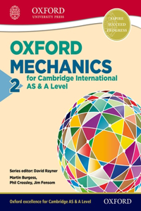 Oxford Mechanics 2 for Cambridge International as & a Level