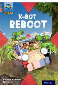 Project X Origins: Grey Book Band, Oxford Level 13: Shocking Science: X-bot Reboot