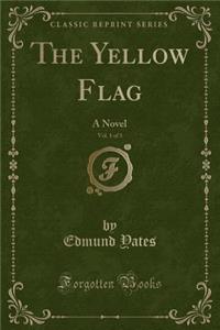 The Yellow Flag, Vol. 1 of 3