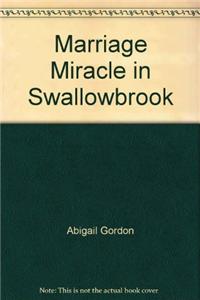 Marriage Miracle In Swallowbrook