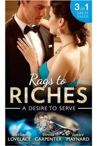 Rags To Riches: A Desire To Serve