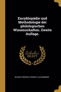Encyklopädie und Methodologie der philologischen Wissenschaften. Zweite Auflage.